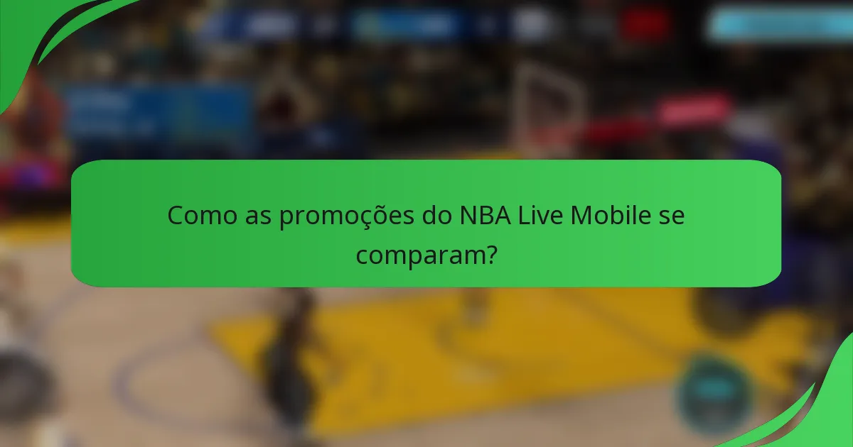 Como as promoções do NBA Live Mobile se comparam?