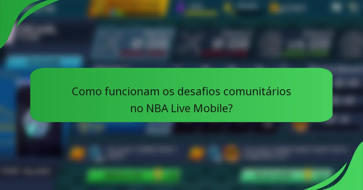 Como funcionam os desafios comunitários no NBA Live Mobile?