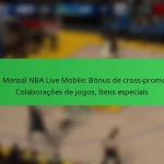 Passe Mensal NBA Live Mobile: Bónus de cross-promotion, Colaborações de jogos, Itens especiais