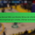 Passe Mensal NBA Live Mobile: Bónus de referência, Recompensas por convite, Ofertas exclusivas