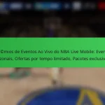 Prémios de Eventos Ao Vivo do NBA Live Mobile: Eventos sazonais, Ofertas por tempo limitado, Pacotes exclusivos