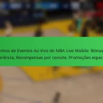Prémios de Eventos Ao Vivo do NBA Live Mobile: Bónus de referência, Recompensas por convite, Promoções especiais