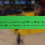 Prémios de Eventos Ao Vivo do NBA Live Mobile: Desafios de jogadores, Conquistas de marcos, Moeda bónus