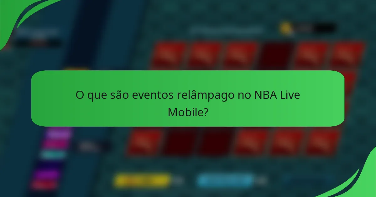 O que são eventos relâmpago no NBA Live Mobile?