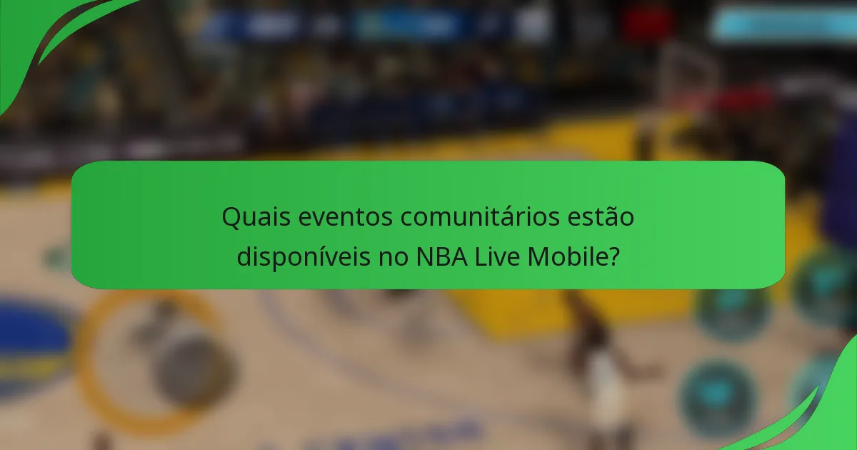 Quais eventos comunitários estão disponíveis no NBA Live Mobile?