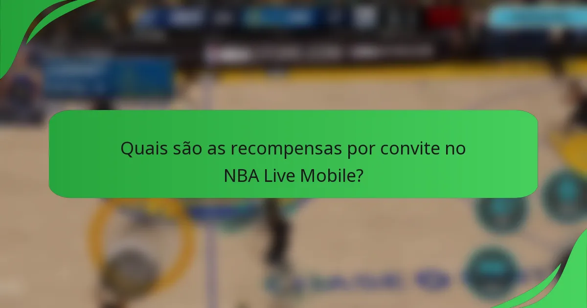 Quais são as recompensas por convite no NBA Live Mobile?