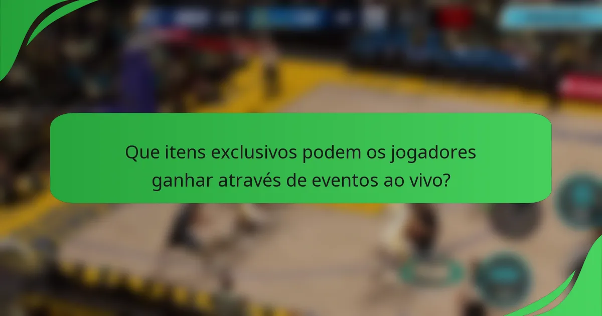 Que itens exclusivos podem os jogadores ganhar através de eventos ao vivo?